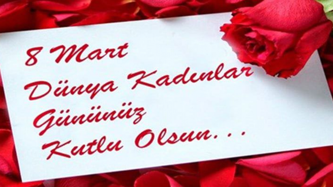 8 Mart Dünya Kadınlar Gününüz Kutlu Olsun