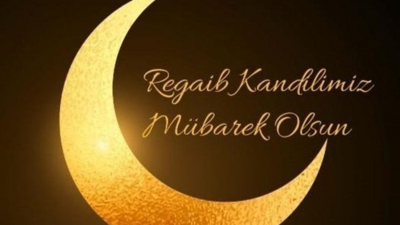 Regaip Kandilimiz Mübarek Olsun